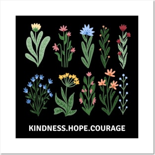 Flower Shirt, Nature Lover Shirt, Motivational Shirt, Kindness Hope Courage Posters and Art
